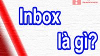 Inbox là gì – Giải thích chi tiết nhất từ Lagithe.info