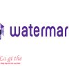 watermark là gì – Hướng dẫn cách tạo watermark đơn giản nhất